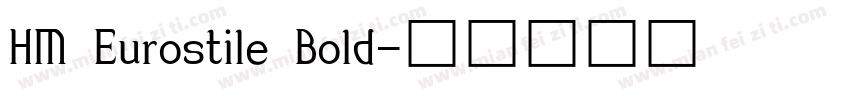 HM Eurostile Bold字体转换
